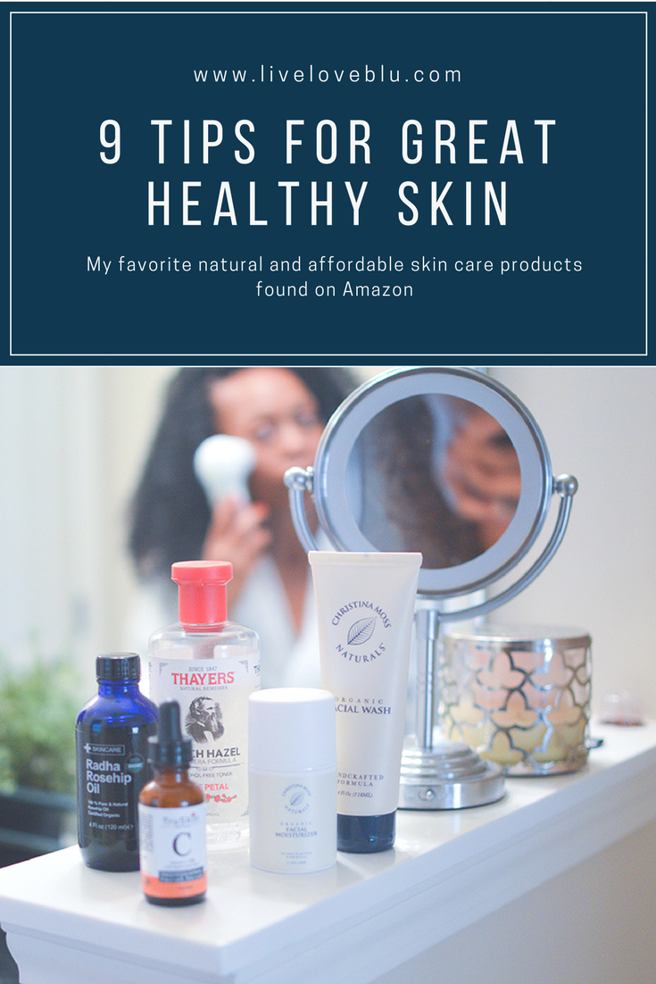 9 tips for achieving and maintaining healthy skin - www.liveloveblu.com #skinandbeauty #beauty #skincare